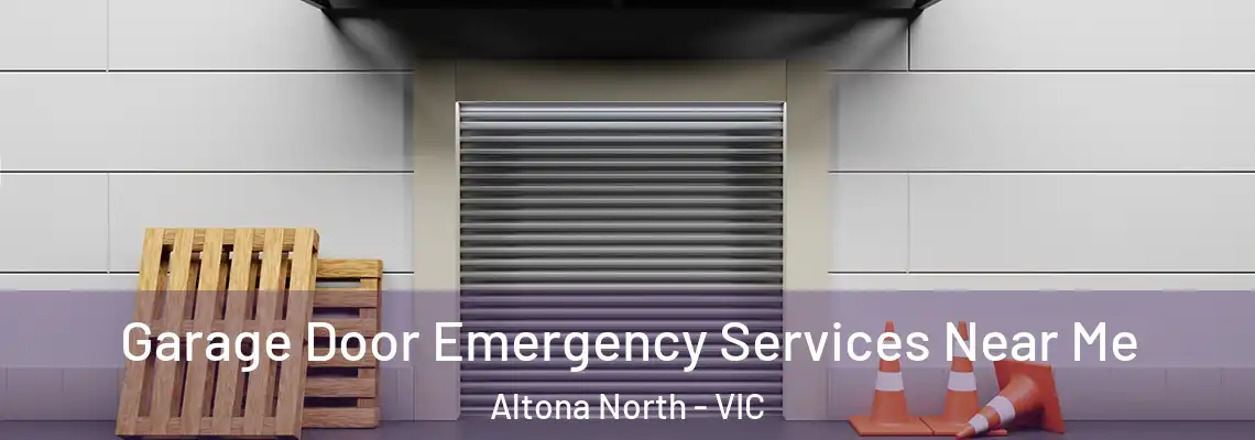 Garage Door Emergency Services Near Me Altona North - VIC