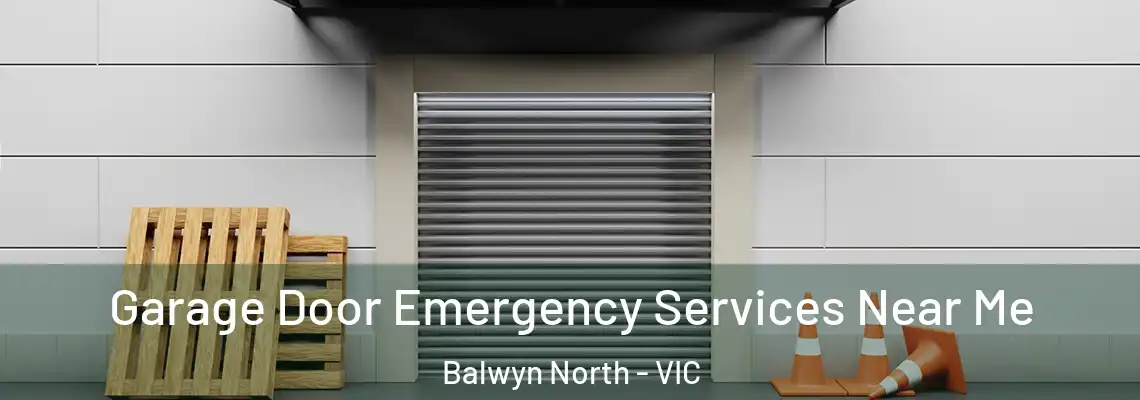 Garage Door Emergency Services Near Me Balwyn North - VIC