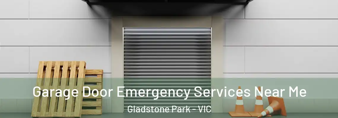 Garage Door Emergency Services Near Me Gladstone Park - VIC