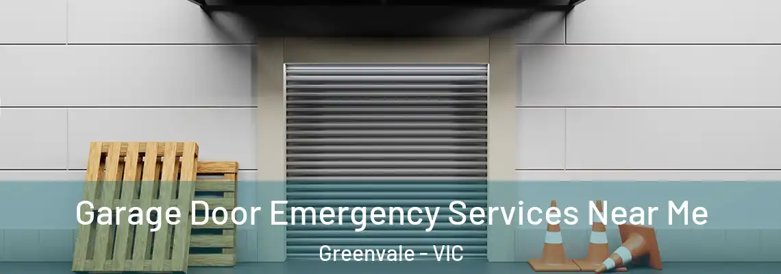 Garage Door Emergency Services Near Me Greenvale - VIC