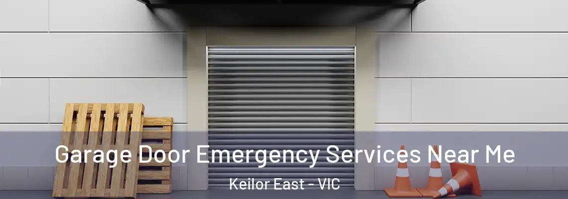Garage Door Emergency Services Near Me Keilor East - VIC