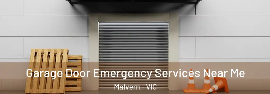 Garage Door Emergency Services Near Me Malvern - VIC