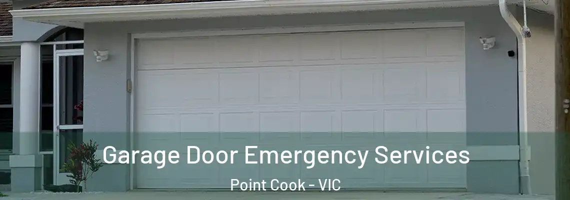  Garage Door Emergency Services Point Cook - VIC