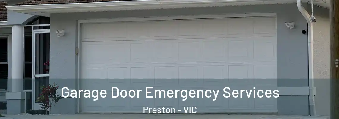 Garage Door Emergency Services Preston - VIC