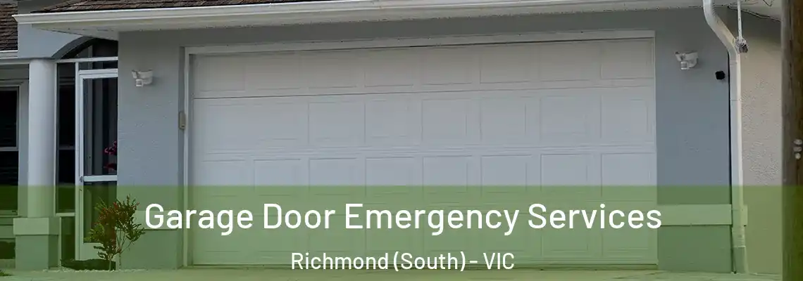 Garage Door Emergency Services Richmond (South) - VIC