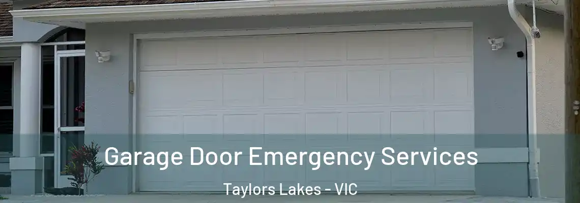 Garage Door Emergency Services Taylors Lakes - VIC