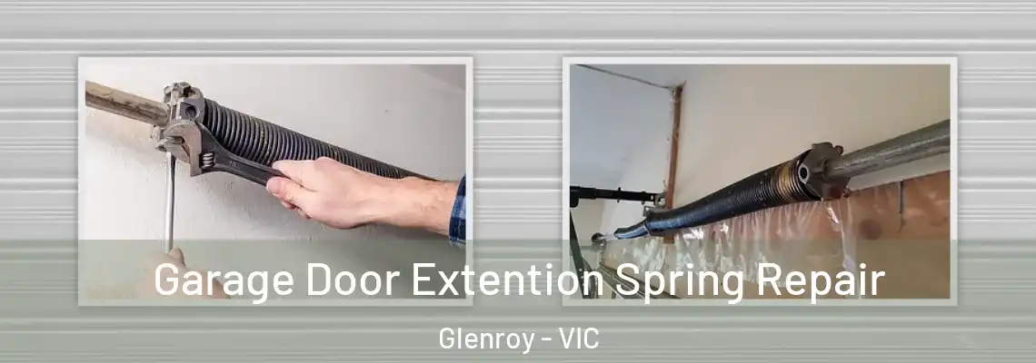  Garage Door Extention Spring Repair Glenroy - VIC