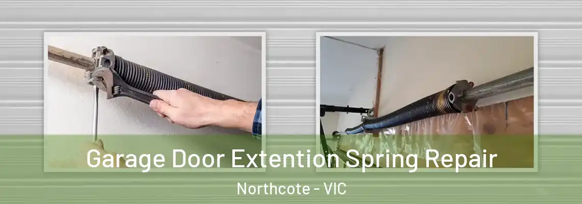  Garage Door Extention Spring Repair Northcote - VIC