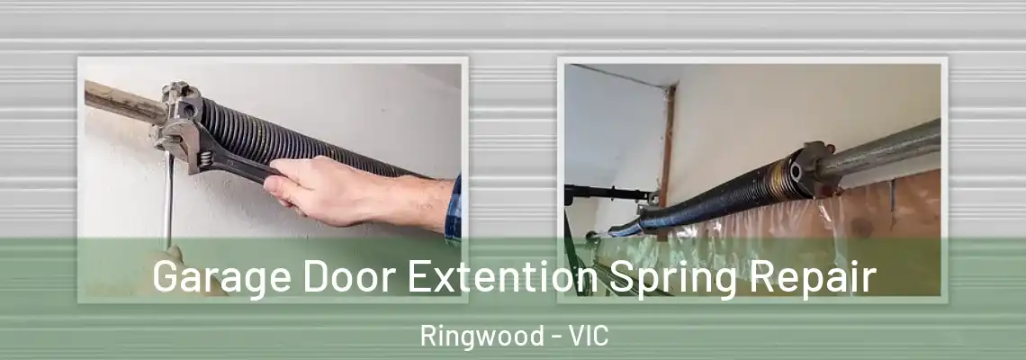 Garage Door Extention Spring Repair Ringwood - VIC