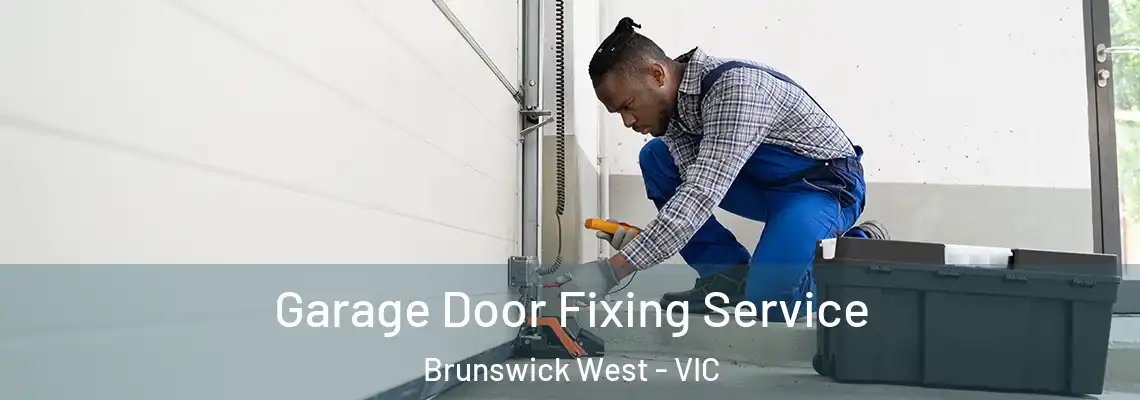  Garage Door Fixing Service Brunswick West - VIC