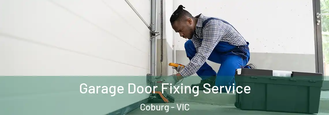 Garage Door Fixing Service Coburg - VIC