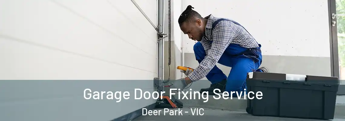  Garage Door Fixing Service Deer Park - VIC