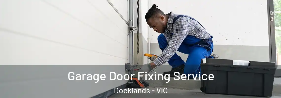  Garage Door Fixing Service Docklands - VIC