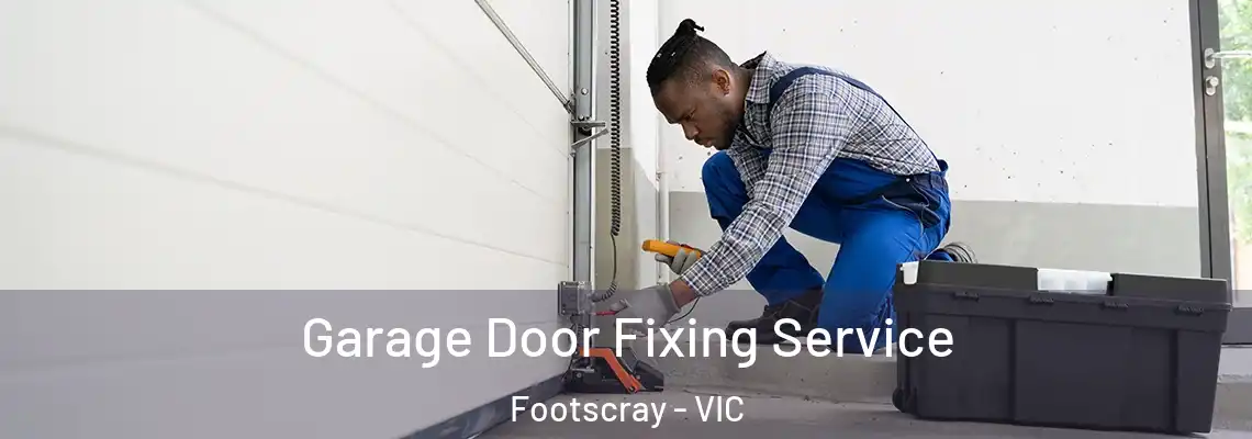  Garage Door Fixing Service Footscray - VIC