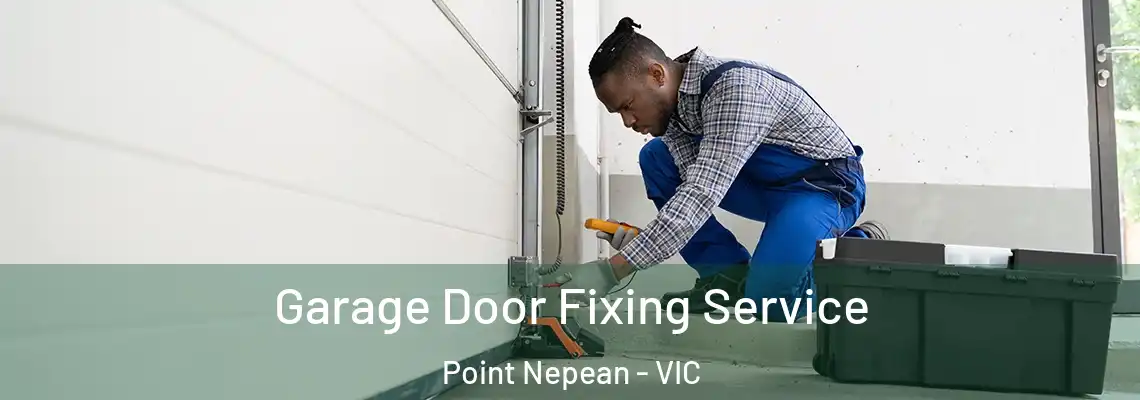  Garage Door Fixing Service Point Nepean - VIC