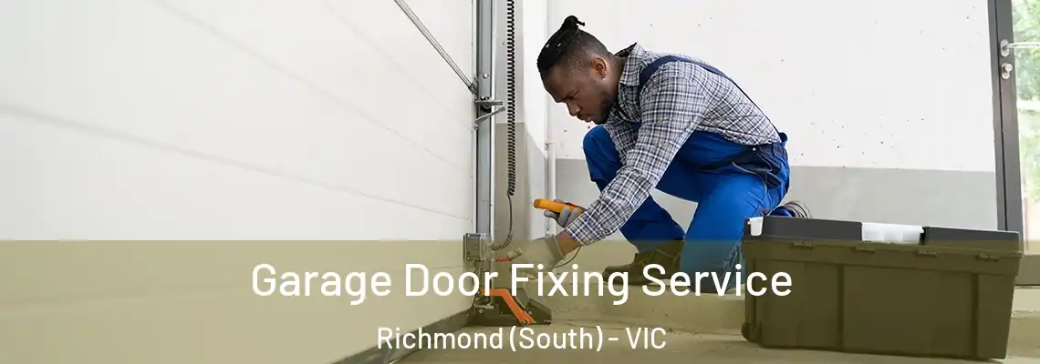 Garage Door Fixing Service Richmond (South) - VIC