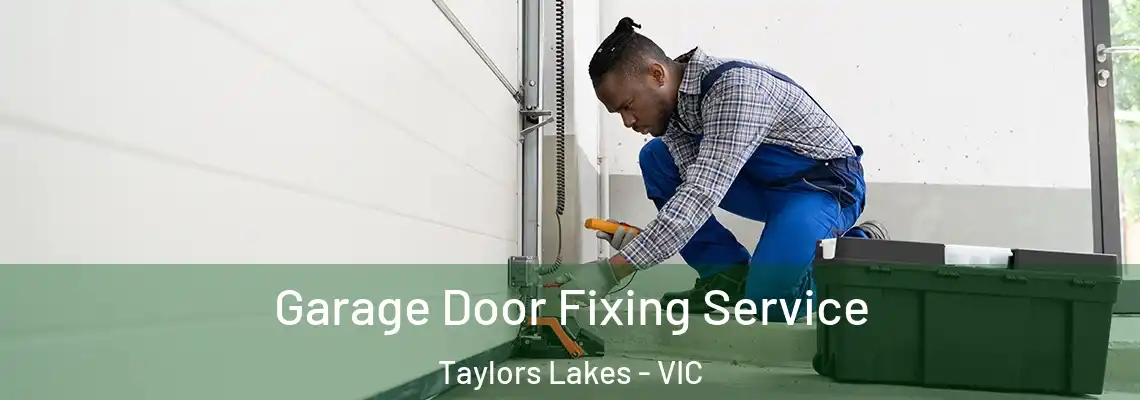  Garage Door Fixing Service Taylors Lakes - VIC