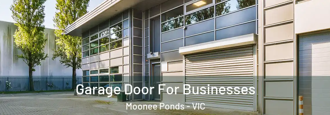 Garage Door For Businesses Moonee Ponds - VIC