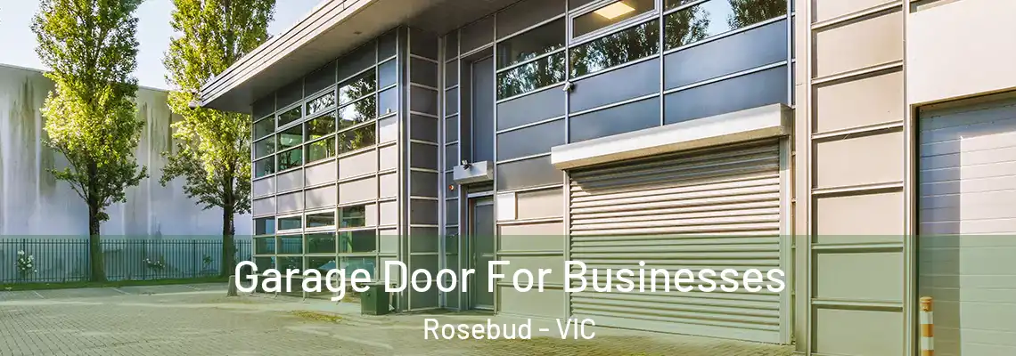  Garage Door For Businesses Rosebud - VIC
