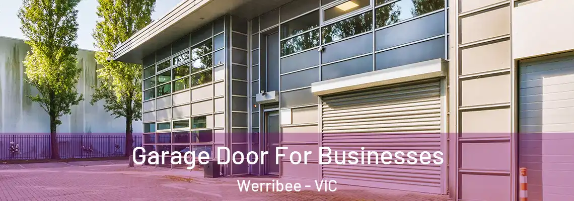  Garage Door For Businesses Werribee - VIC