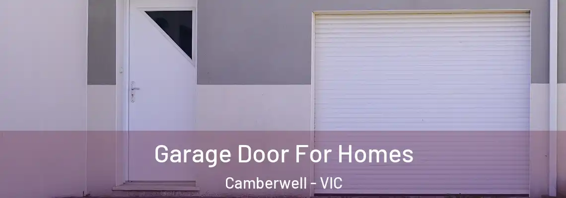 Garage Door For Homes Camberwell - VIC