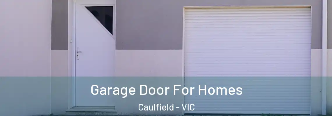 Garage Door For Homes Caulfield - VIC