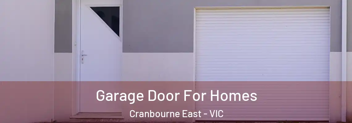 Garage Door For Homes Cranbourne East - VIC