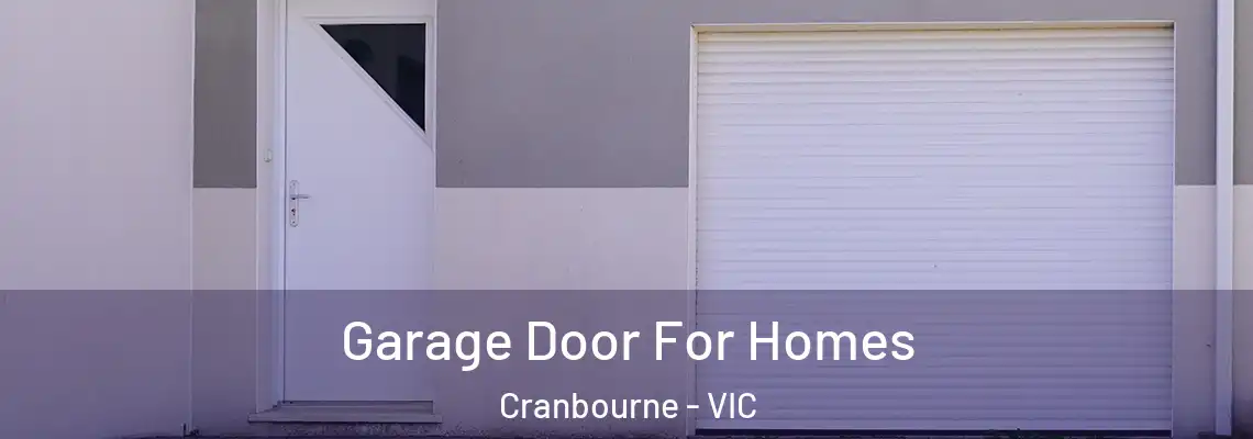  Garage Door For Homes Cranbourne - VIC