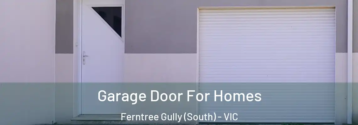 Garage Door For Homes Ferntree Gully (South) - VIC