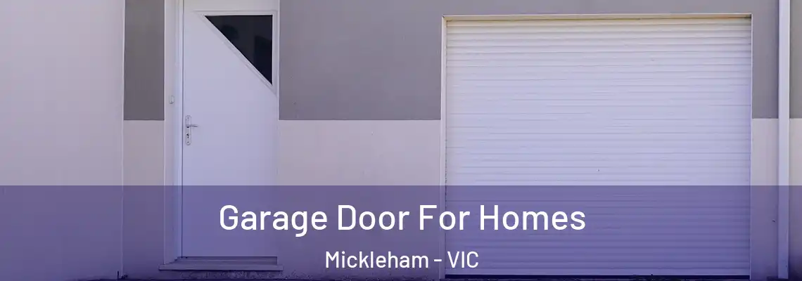 Garage Door For Homes Mickleham - VIC