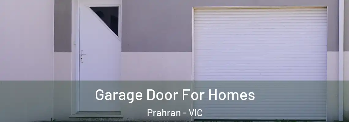 Garage Door For Homes Prahran - VIC