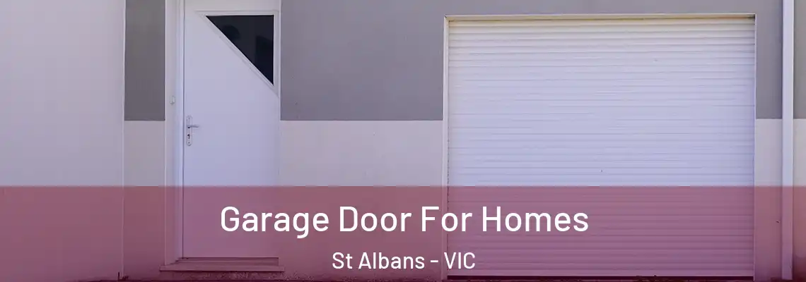 Garage Door For Homes St Albans - VIC
