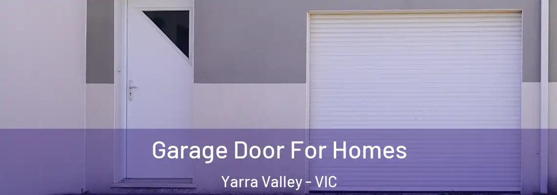 Garage Door For Homes Yarra Valley - VIC