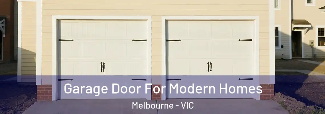 Garage Door For Modern Homes Melbourne - VIC