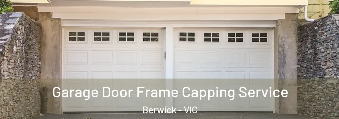  Garage Door Frame Capping Service Berwick - VIC