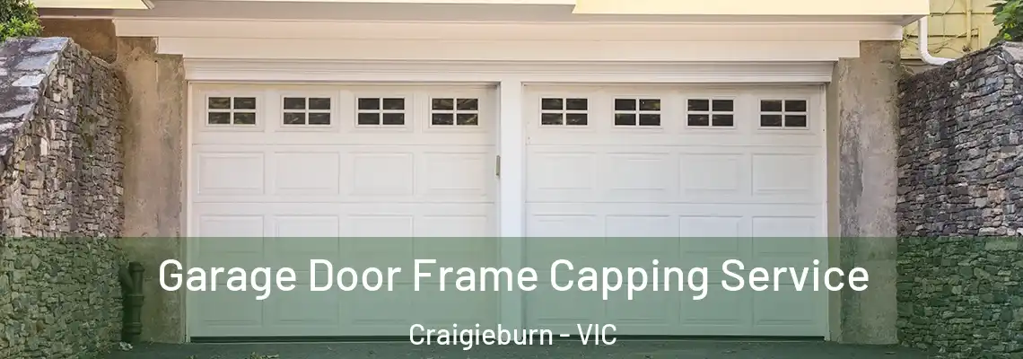 Garage Door Frame Capping Service Craigieburn - VIC