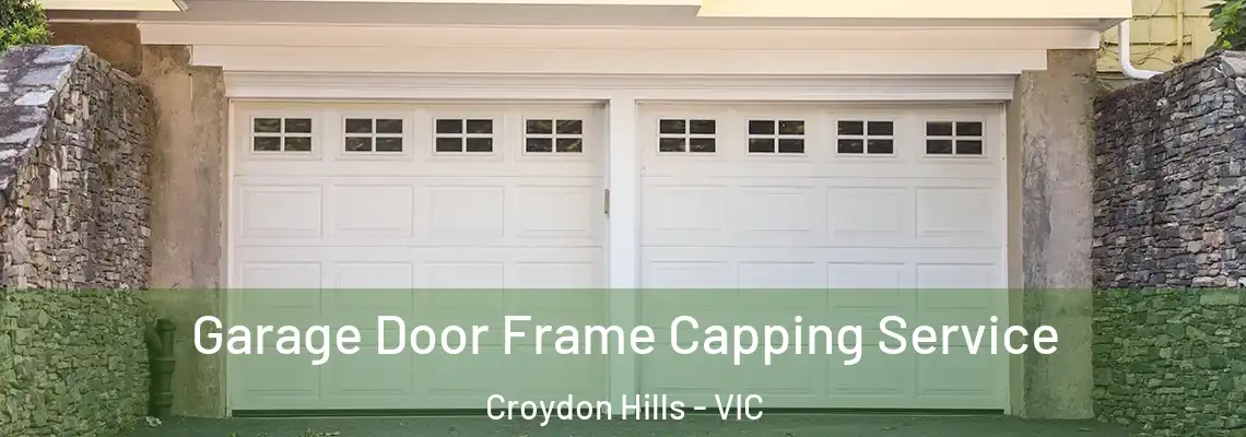 Garage Door Frame Capping Service Croydon Hills - VIC