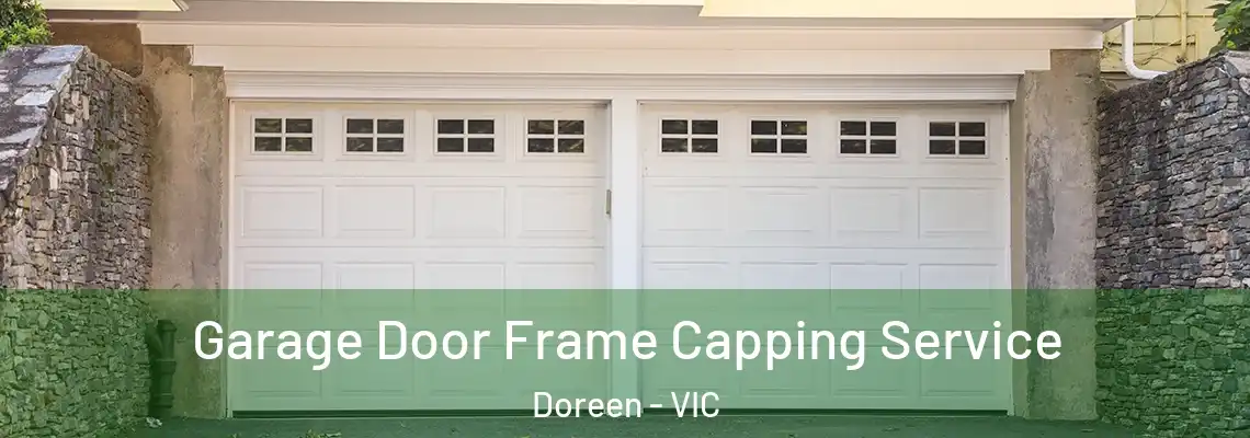  Garage Door Frame Capping Service Doreen - VIC