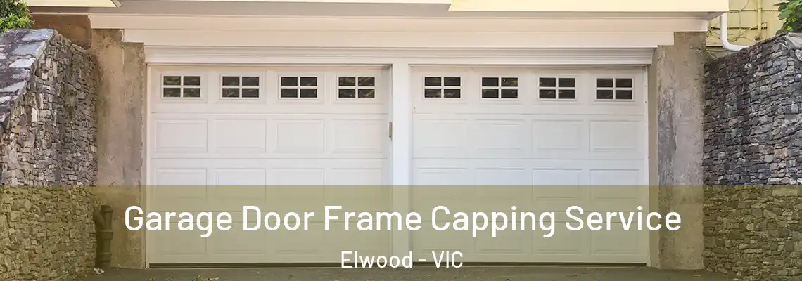  Garage Door Frame Capping Service Elwood - VIC