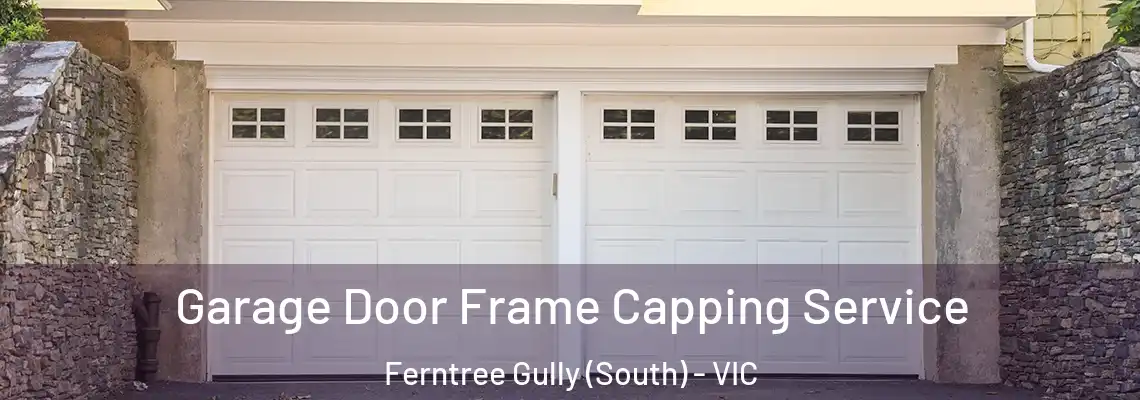 Garage Door Frame Capping Service Ferntree Gully (South) - VIC