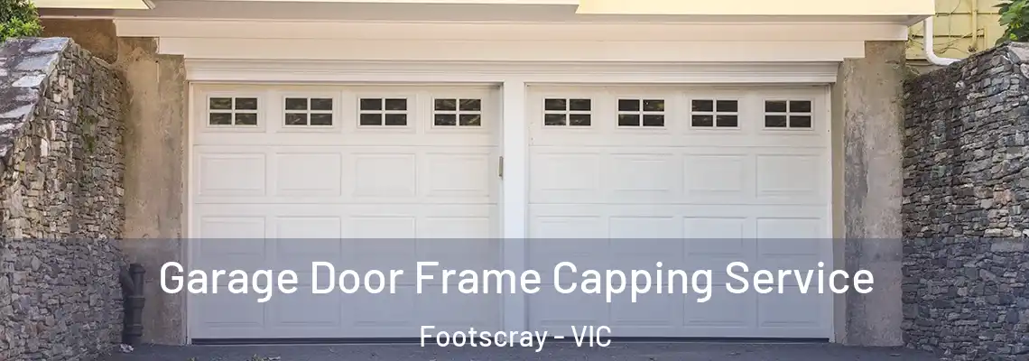Garage Door Frame Capping Service Footscray - VIC