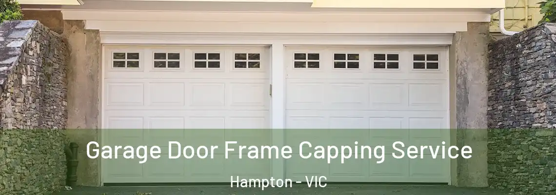  Garage Door Frame Capping Service Hampton - VIC