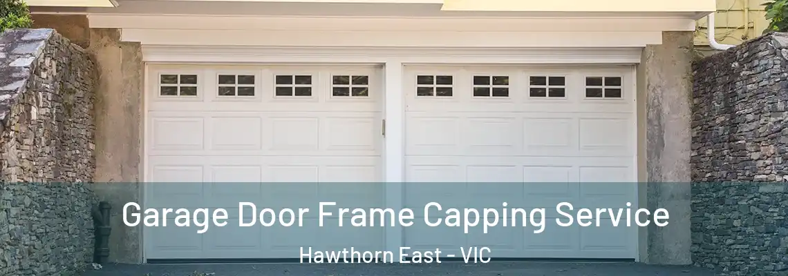  Garage Door Frame Capping Service Hawthorn East - VIC