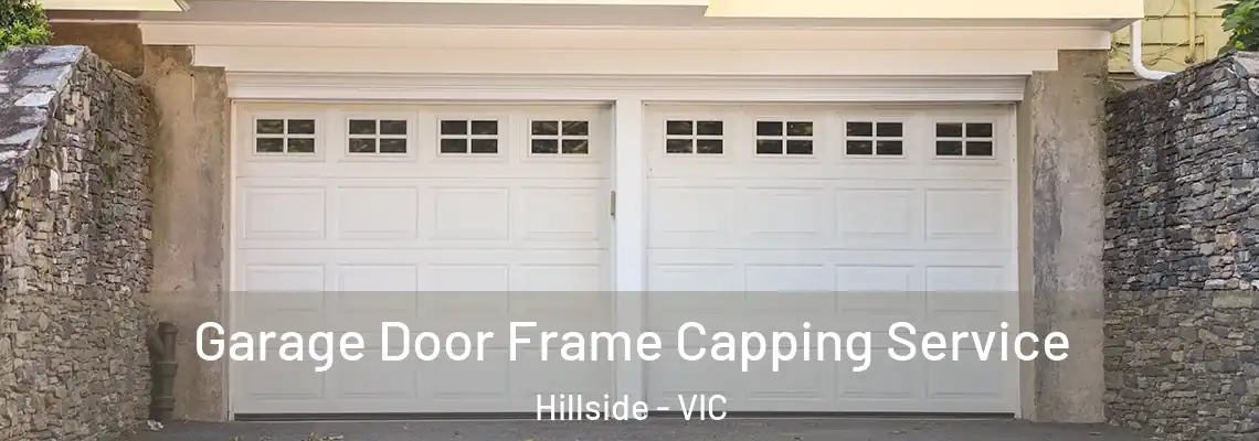 Garage Door Frame Capping Service Hillside - VIC