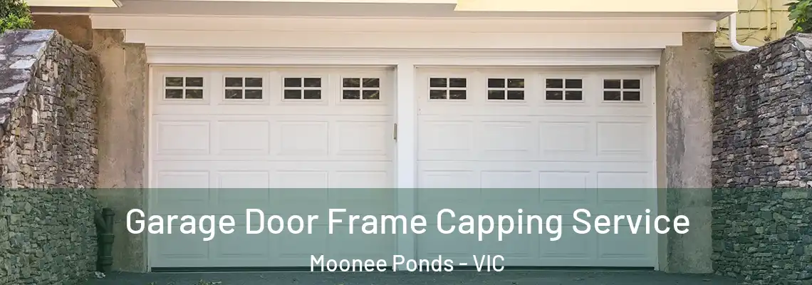  Garage Door Frame Capping Service Moonee Ponds - VIC