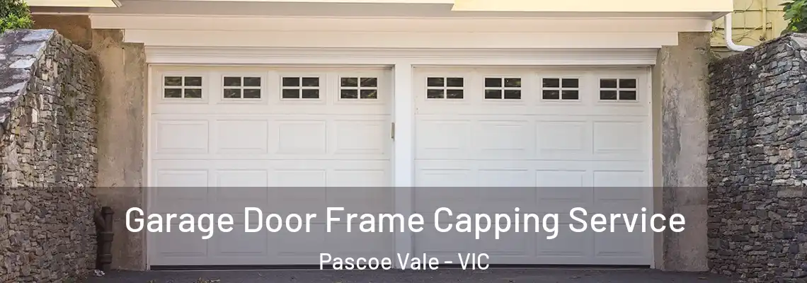  Garage Door Frame Capping Service Pascoe Vale - VIC