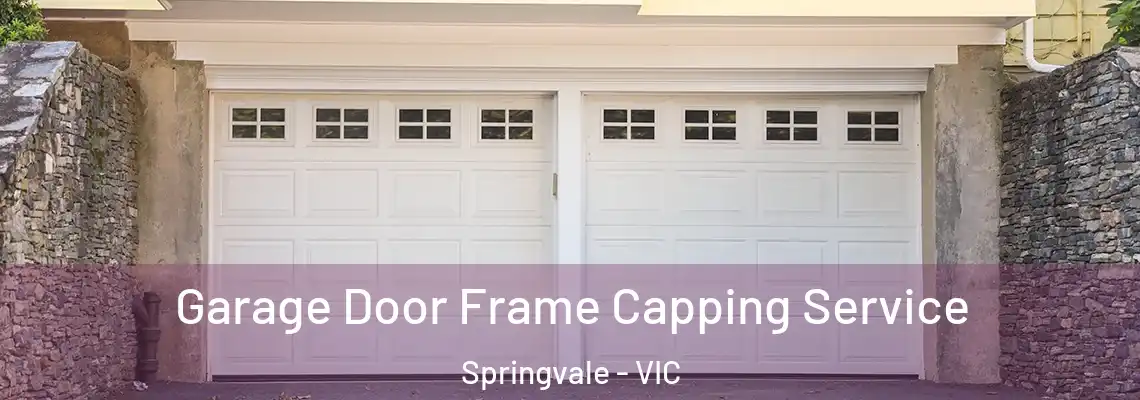 Garage Door Frame Capping Service Springvale - VIC
