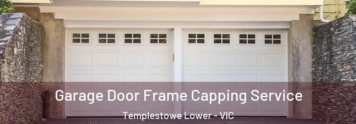 Garage Door Frame Capping Service Templestowe Lower - VIC