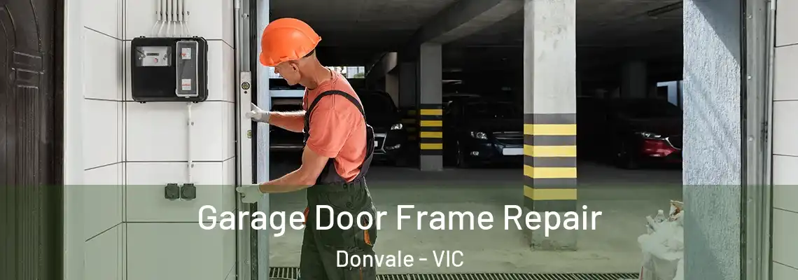 Garage Door Frame Repair Donvale - VIC
