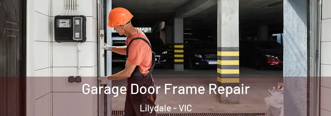 Garage Door Frame Repair Lilydale - VIC